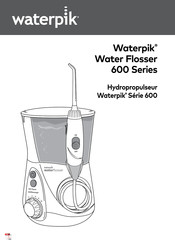 Waterpik 600 Serie Mode D'emploi