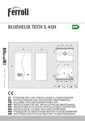 Ferroli BLUEHELIX TECH S 45H Instructions D'utilisation, D'installation Et D'entretien