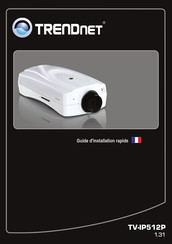 TRENDnet TV-IP512P Guide D'installation Rapide