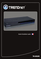 TRENDnet TK-802R Guide D'installation Rapide