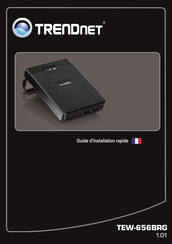 TRENDnet TEW-656BRG Guide D'installation Rapide