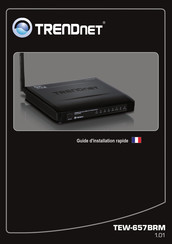 TRENDnet TEW-657BRM Guide D'installation Rapide