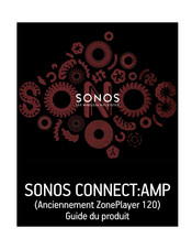 Sonos Connect:Amp Guide Du Produit