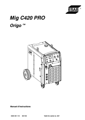 ESAB Origo Mig C420 PRO Manuel D'instructions