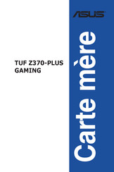 Asus TUF Z370-PLUS GAMING Guide De L'utilisateur