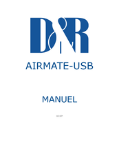 D&R AIRMATE-USB Manuel