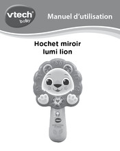 VTech baby Hochet miroir lumi lion Manuel D'utilisation