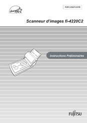 Fujitsu fi-4220C2 Instructions Préliminaires