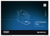 DeLonghi Nespresso LATTISSIMA ONE Guide De L'utilisateur