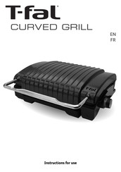 T-Fal CURVED GRILL Mode D'emploi