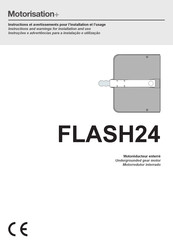 Motorisation+ FLASH24 Instructions Et Avertissements Pour L'installation Et L'usage