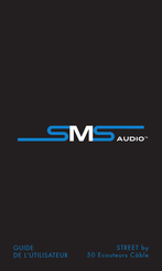 SMS Audio STREET by 50 Ecouteurs Cable Guide De L'utilisateur