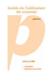Plustek ePhoto Z300 Guide De L'utilisateur
