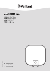 Vaillant eloSTOR pro VEN/H 15/7-3 O Notice D'installation