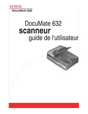 Xerox DocuMate 632 Guide De L'utilisateur
