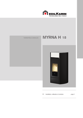 Edilkamin MYRNA H 15 Installation, Utilisation Et Entretien