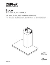 Zephyr Luce ZLU-M90CS Guide D'utilisation, D'entretien Et D'installation