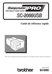 Brother Stampcreator PRO SC-2000USB Guide De Référence Rapide