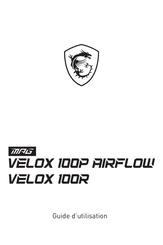 MSI MPG VELOX 100R Guide D'utilisation