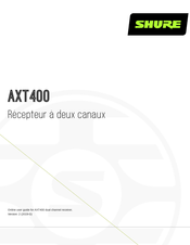 Shure AXIENT AXT400 Mode D'emploi