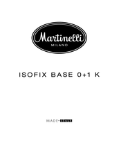 Martinelli ISOFIX BASE 0+1 K Mode D'emploi