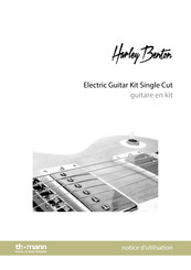 thomann Harley Benton Electric Guitar Kit Single Cut Notice D'utilisation