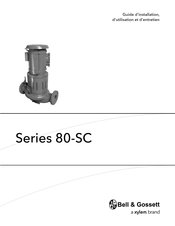 Xylem Bell & Gossett 80-SC Serie Guide D'installation, D'utilisation Et D'entretien