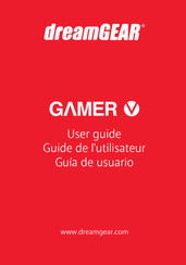 DreamGEAR Gamer V Guide De L'utilisateur