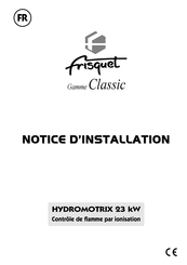 FRISQUET Classic HYDROMOTRIX 23 Notice D'installation