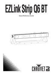 Chauvet DJ EZLink Strip Q6 BT Guide De Référence Rapide