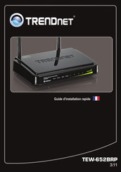 TRENDnet TEW-652BRP 3.11 Guide D'installation Rapide