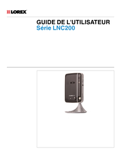 Lorex LNC200 Serie Guide De L'utilisateur